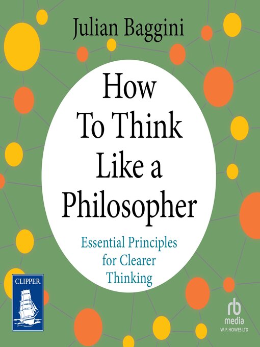 Title details for How to Think Like a Philosopher by Julian Baggini - Wait list